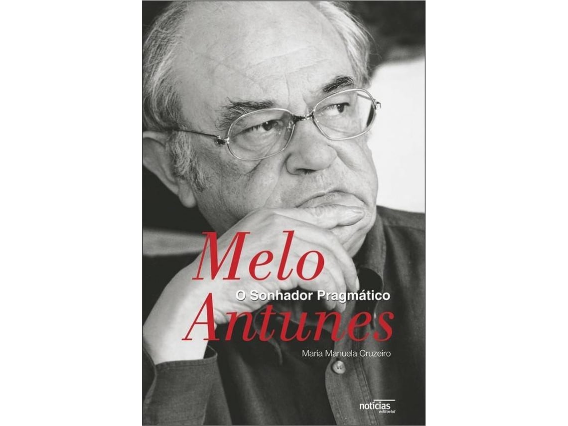 Libro Melo Antunes - O Sonhador Pragmático de Maria Manuela Cruzeiro (Portugués)