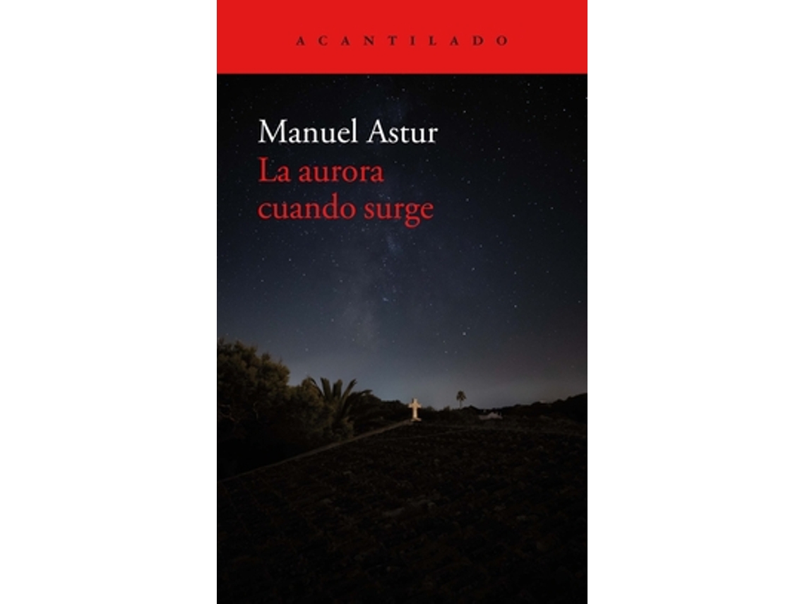 Libro La Aurora Cuando Surge de Astur González e Manuel