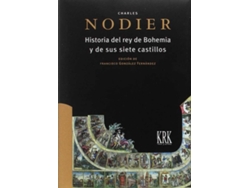 Libro Historia Del Rey De Bohemia Y Sus Siete Castillos de Francisco Gonzalez Fdez., Charles Nodier (Español)