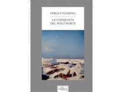 Libro La Conquista Del Polo Norte de Fergus Fleming (Español)