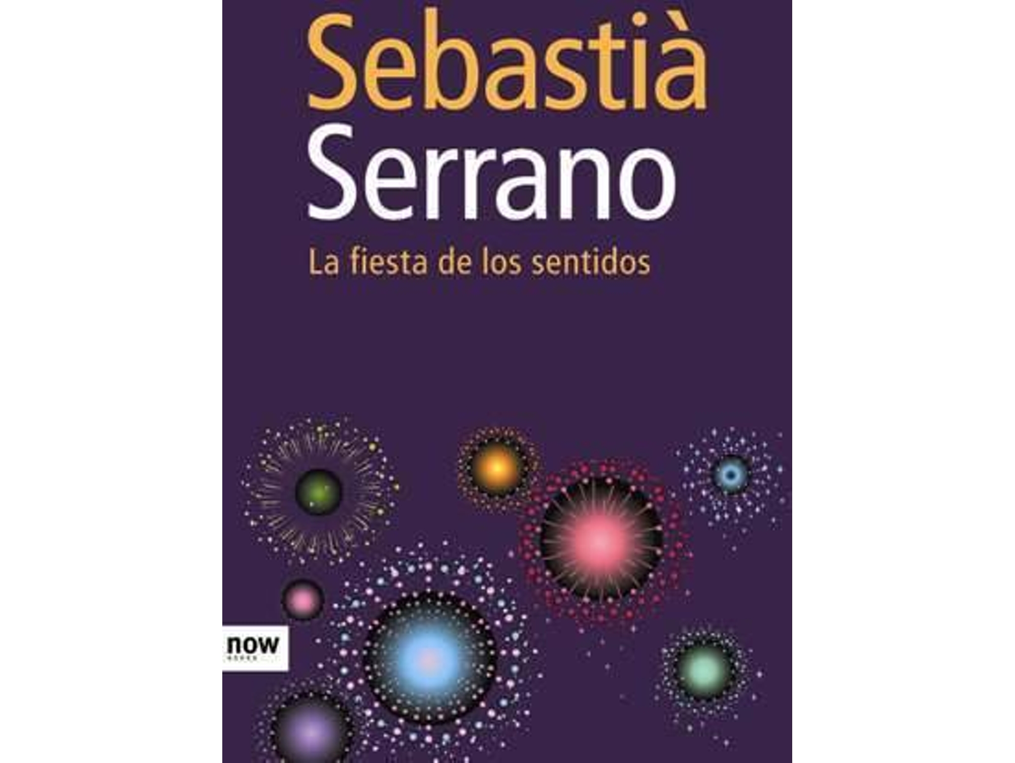 Libro La Fiesta De Los Sentidos de Sebastià Serrano Farrera (Español)