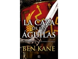 Libro La Caza De Las Águilas de Ben Kane (Español)