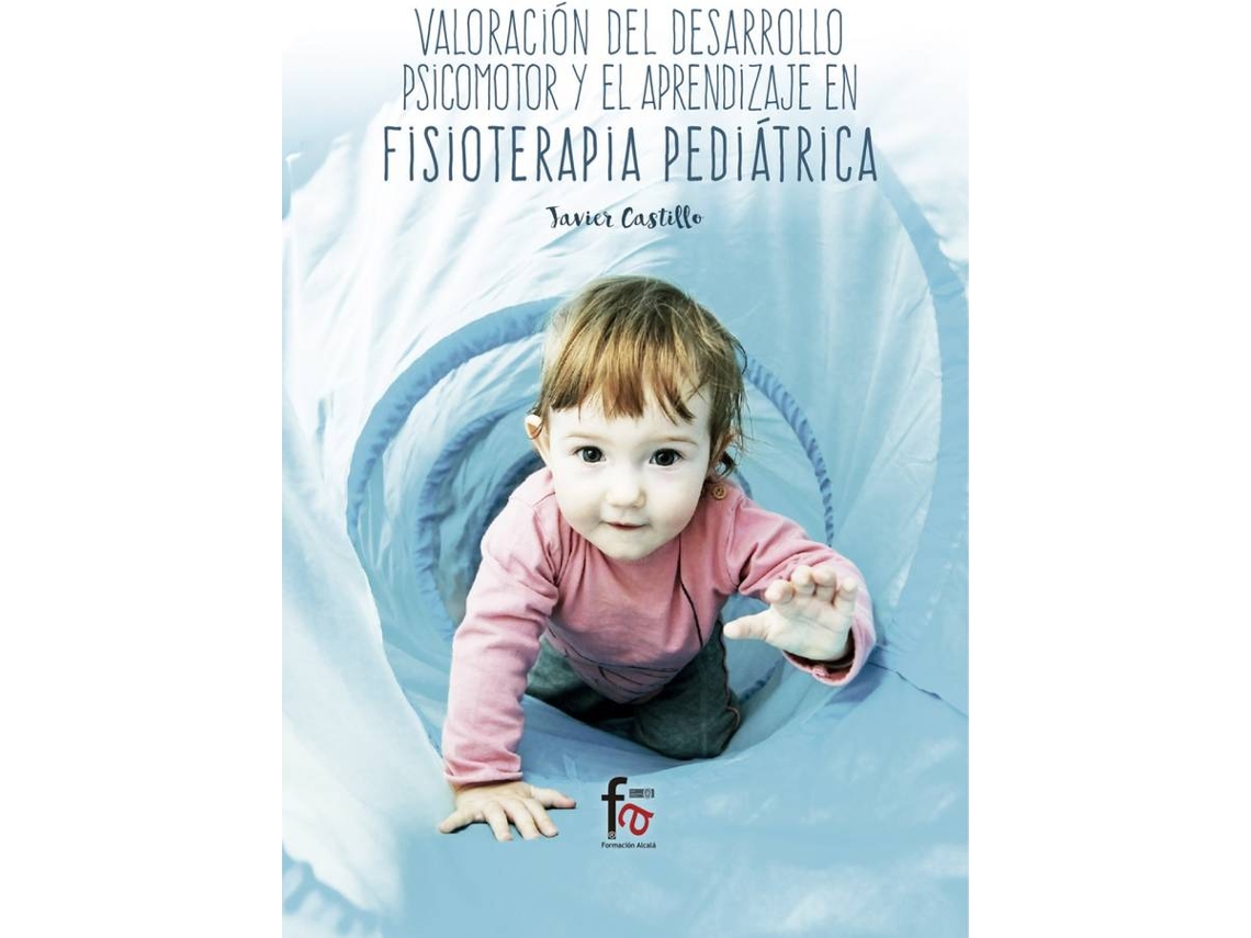 Libro Valoración Del Desarrollo Psicomotor Y El Aprendizaje de Castillo Montes Francisco Javier (Español)