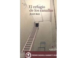 Libro El Refugio De Los Canallas de Juán Bas (Español)