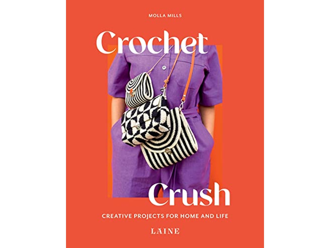 Libro Crochet Crush de Molla Mills e Laine (Inglés)