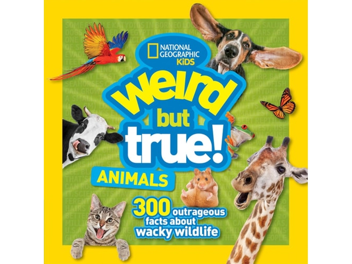 Libro Weird But True Animals de National Geographic Kids (Inglés)