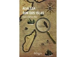 Libro Agalega Son Dos Islas de Juan Carlos Rey Salgado (Español)
