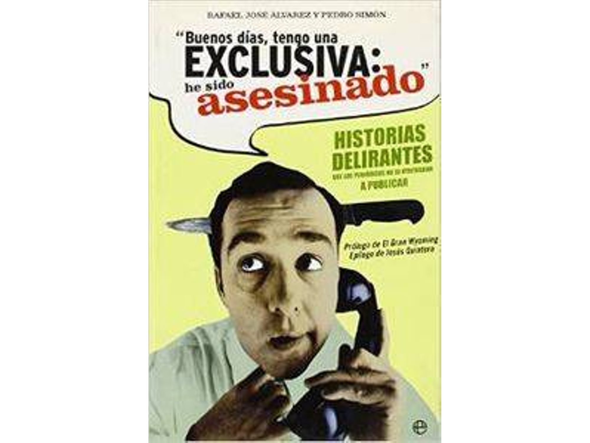Libro «Buenos Días, Tengo Una Exclusiva He Sido Asesinado» de Pedro Simón (Español)