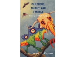 Libro Childhood, Agency, and Fantasy (Inglés)