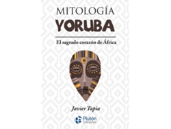 Libro Mitología Yoruba de Javier Tapia (Español)