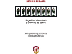 Libro Seguridad Alimentaria Y Derecho De Daños de Maria Eugenia Rodriguez Martinez (Español)