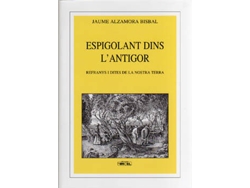 Libro Espigolant Dins LAntigor de Jaume Alzamora Bisbal