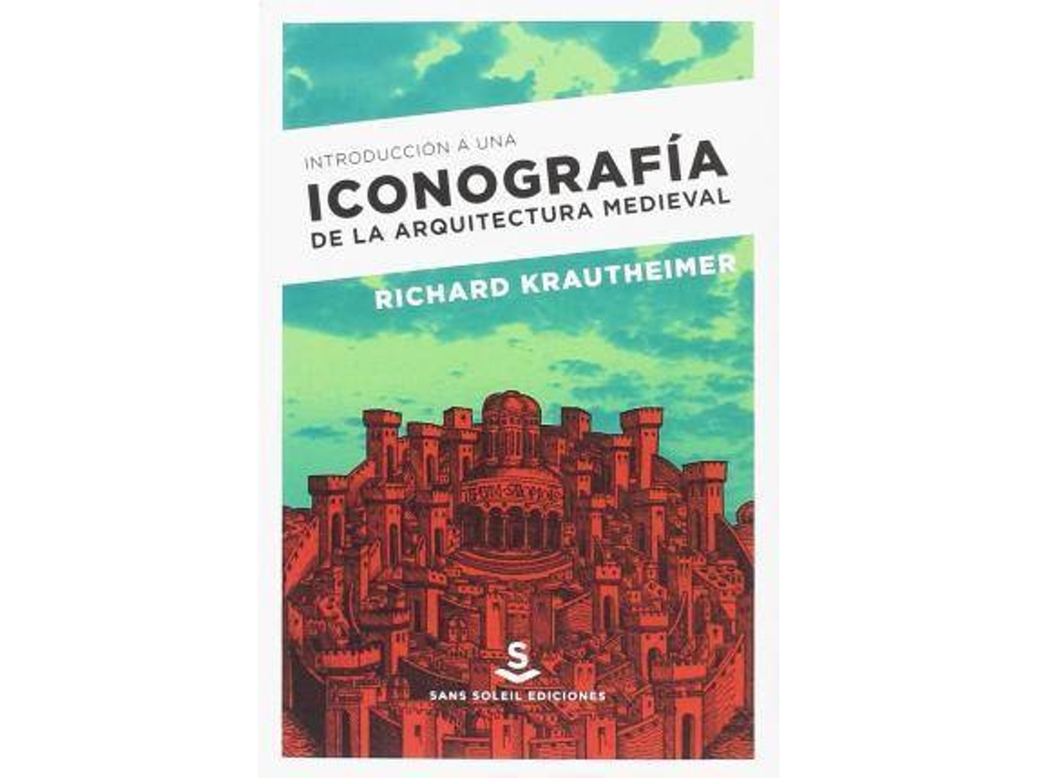 Libro Introducción A Una Iconografía De La Arquitectura Medieval de Richard Krautheimer (Español)