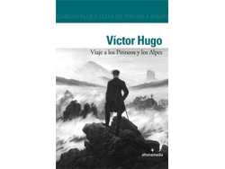 Libro Viaje A Los Pirineos Y Los Alpes de Hugo, Víctor (Castellano)