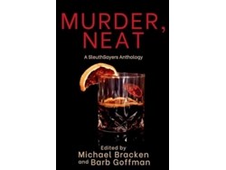 Libro Murder, Neat A SleuthSayers Anthology de Michael Bracken e Barb Goffman (Inglés)
