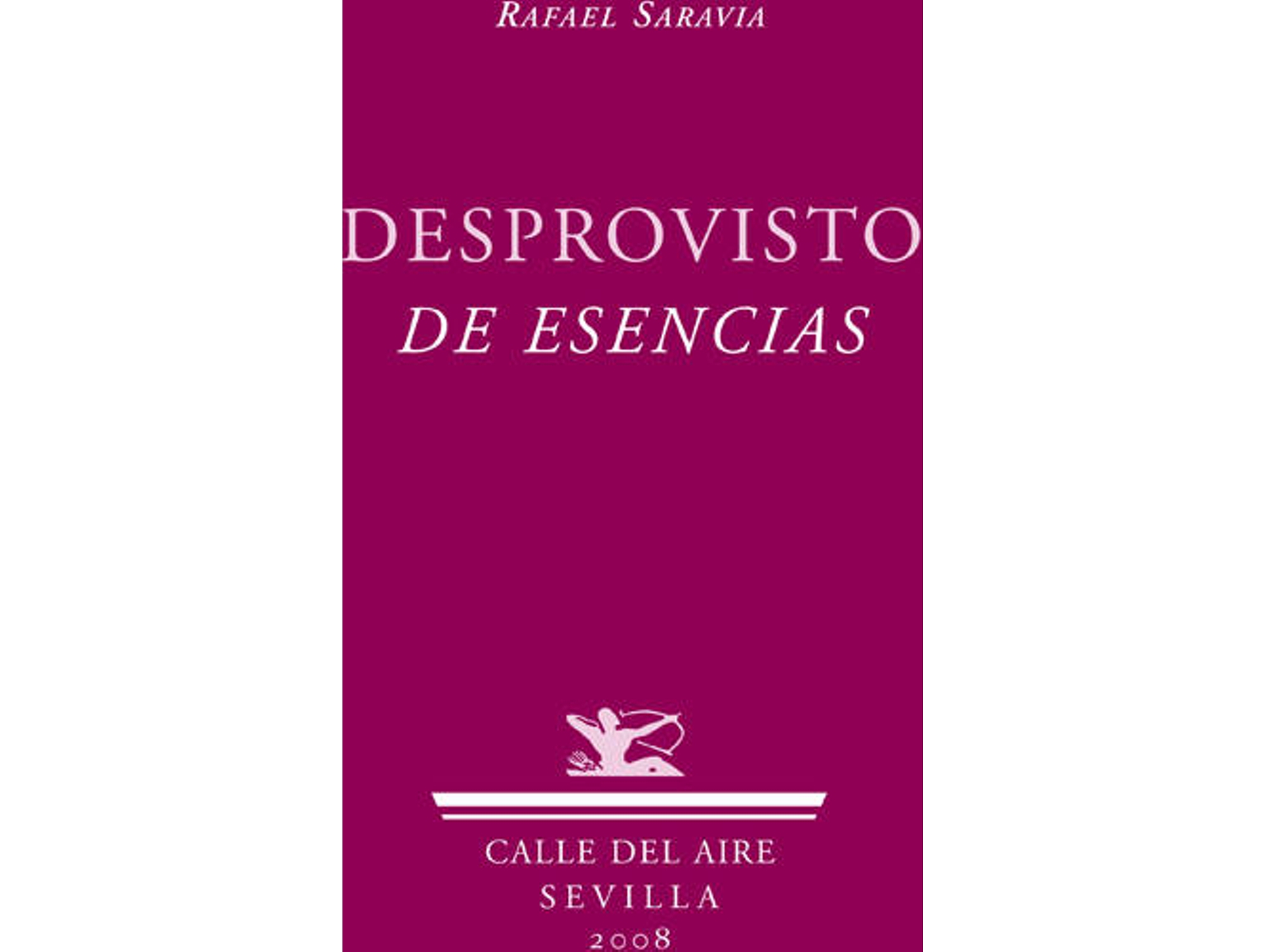 Libro Desprovisto De Esencias de Rafael Saravia (Español)