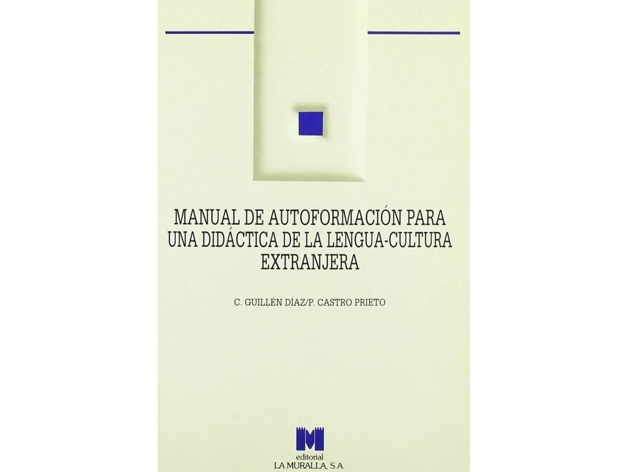 Libro Manual De Autoformación Para Una Didáctica De La Lengua-Cultura Extranjera de Castro Guillén (Español)