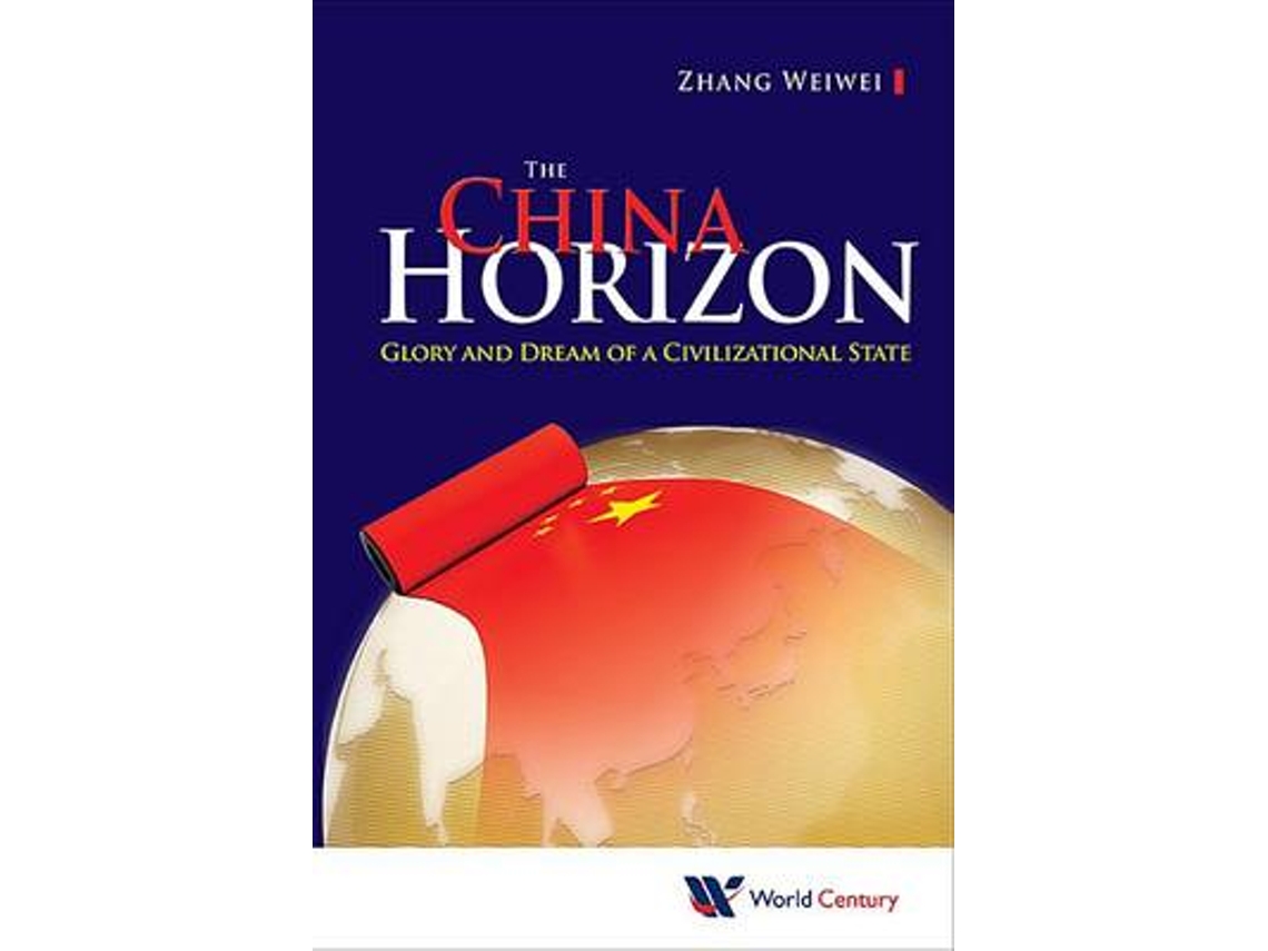 Libro China Horizon, The: Glory And Dream Of A Civilizational State (Inglés)