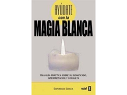 Libro Ayúdate Con La Magia Blanca de Esperanza Gracia Sánchez-Román (Español)