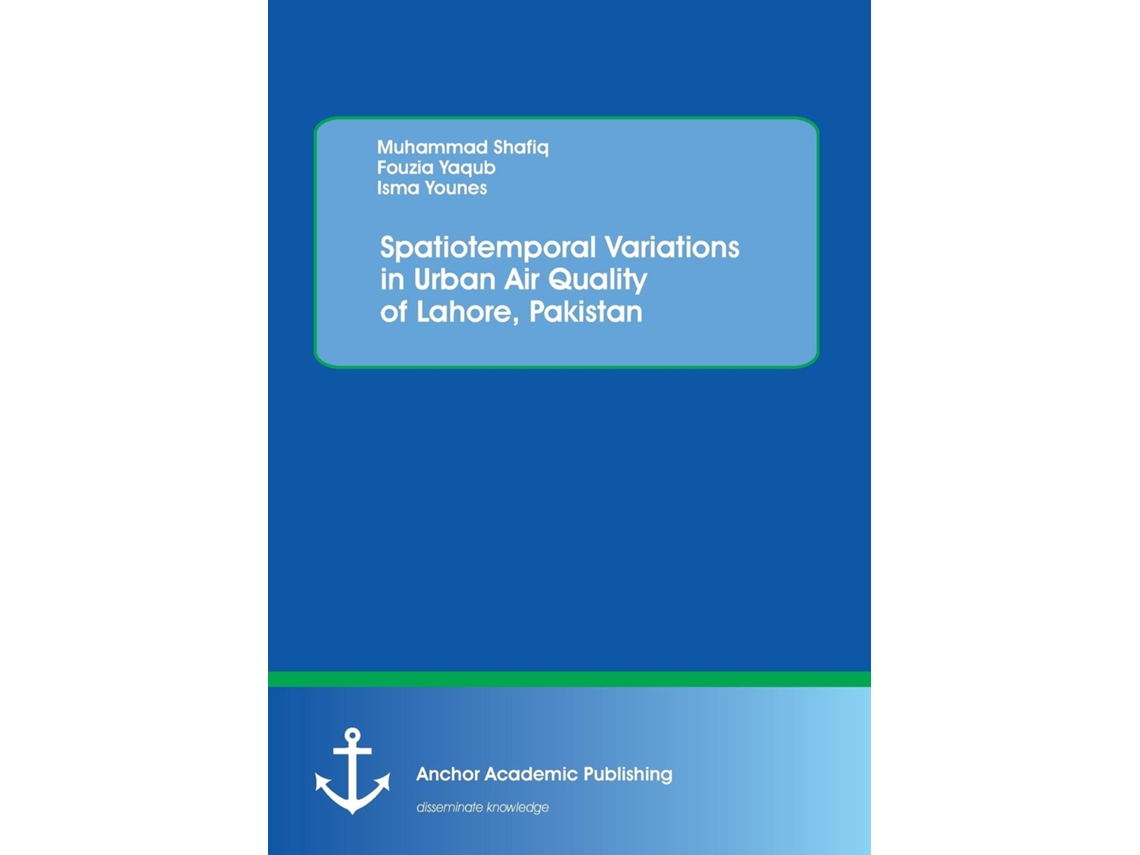 Libro Spatiotemporal Variations In Urban Air Quality Of Lahore, Pakistan De Muhammad Shafiq (inglés)
