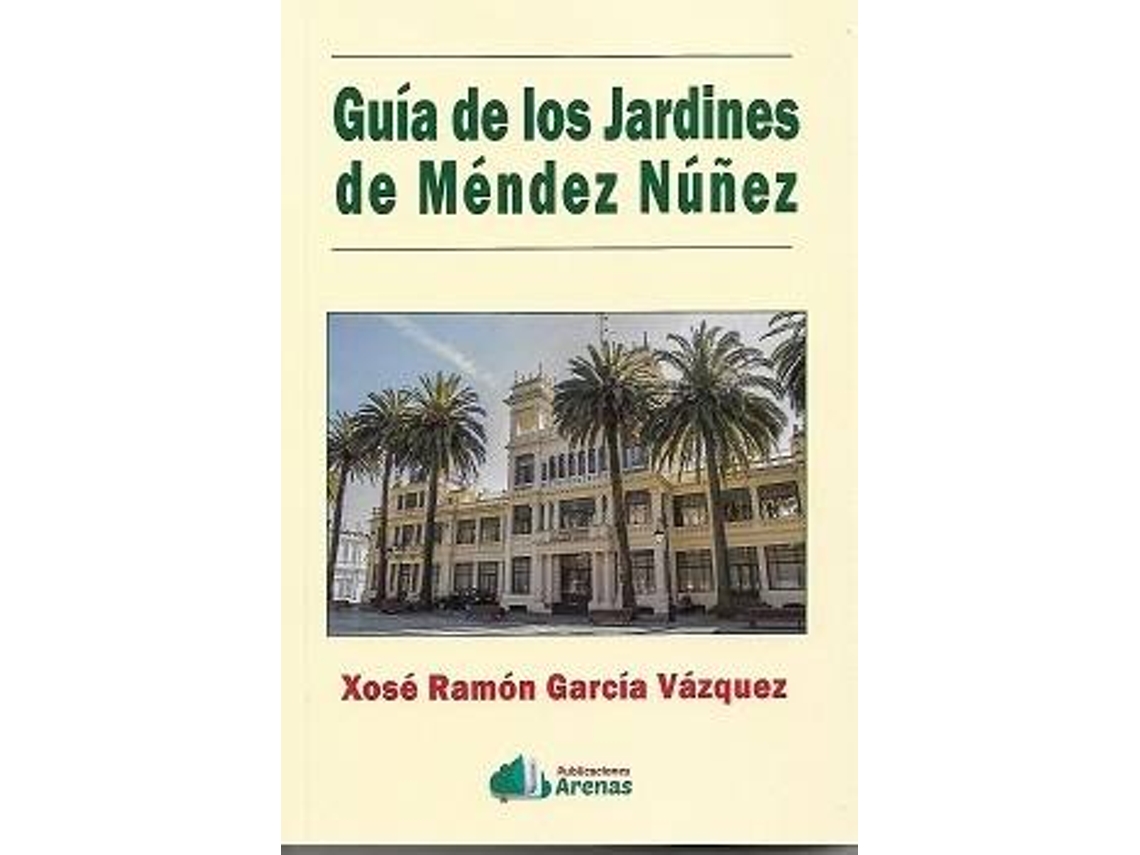 Libro Guía De Los Jardines De Mèndez Núñez de Xosé Ramón García Vázquez (Español)