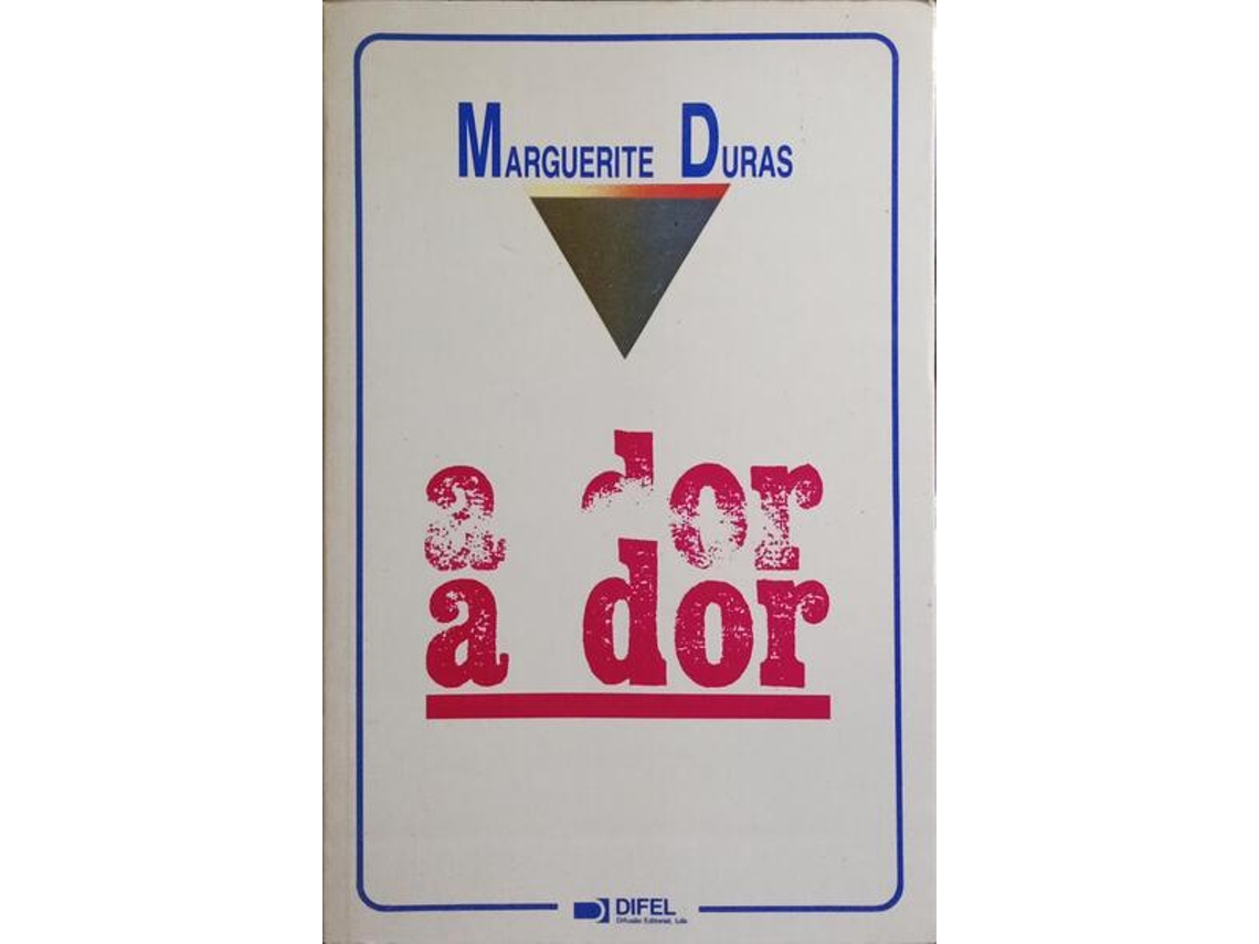 Libro A Dor. 3.ª Edição De Marguerite Duras (portugués)