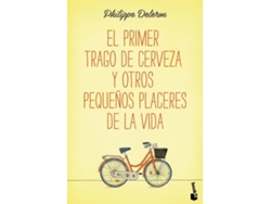 Libro El Primer Trago De Cerveza Y Otros Pequeños Placeres De La Vida de Philippe Delerm (Español)