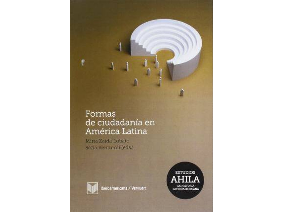 Libro Formas De Ciudadanía En América Latina de Mirta Zaida Lobato (Español)