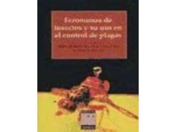Libro Feromonas De Insectos Y Su Uso En El Control De Plagas de Philip House| Owen T Jones Ian Stevens (Español)