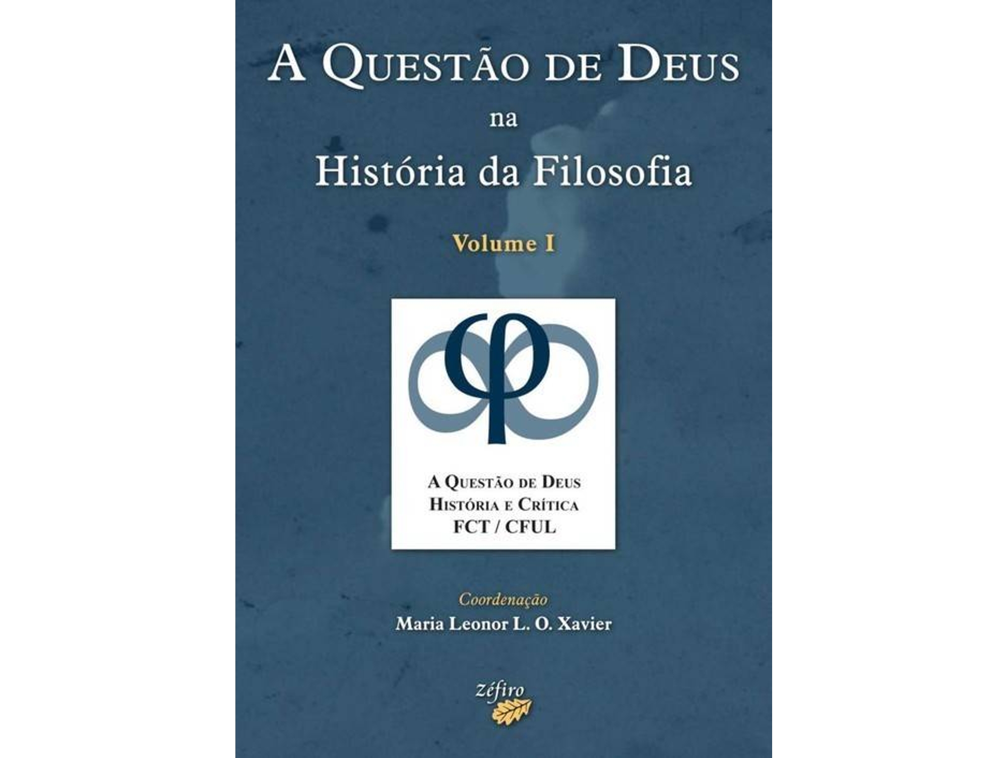 Libro A Questão De Deus Na História Da Filosofia - Vol. I de Maria Leonor L O Xavier (Portugués)