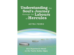 Libro Understanding The Souls Journey Through The Labours Of Hercules De Astra Ferro (inglés)