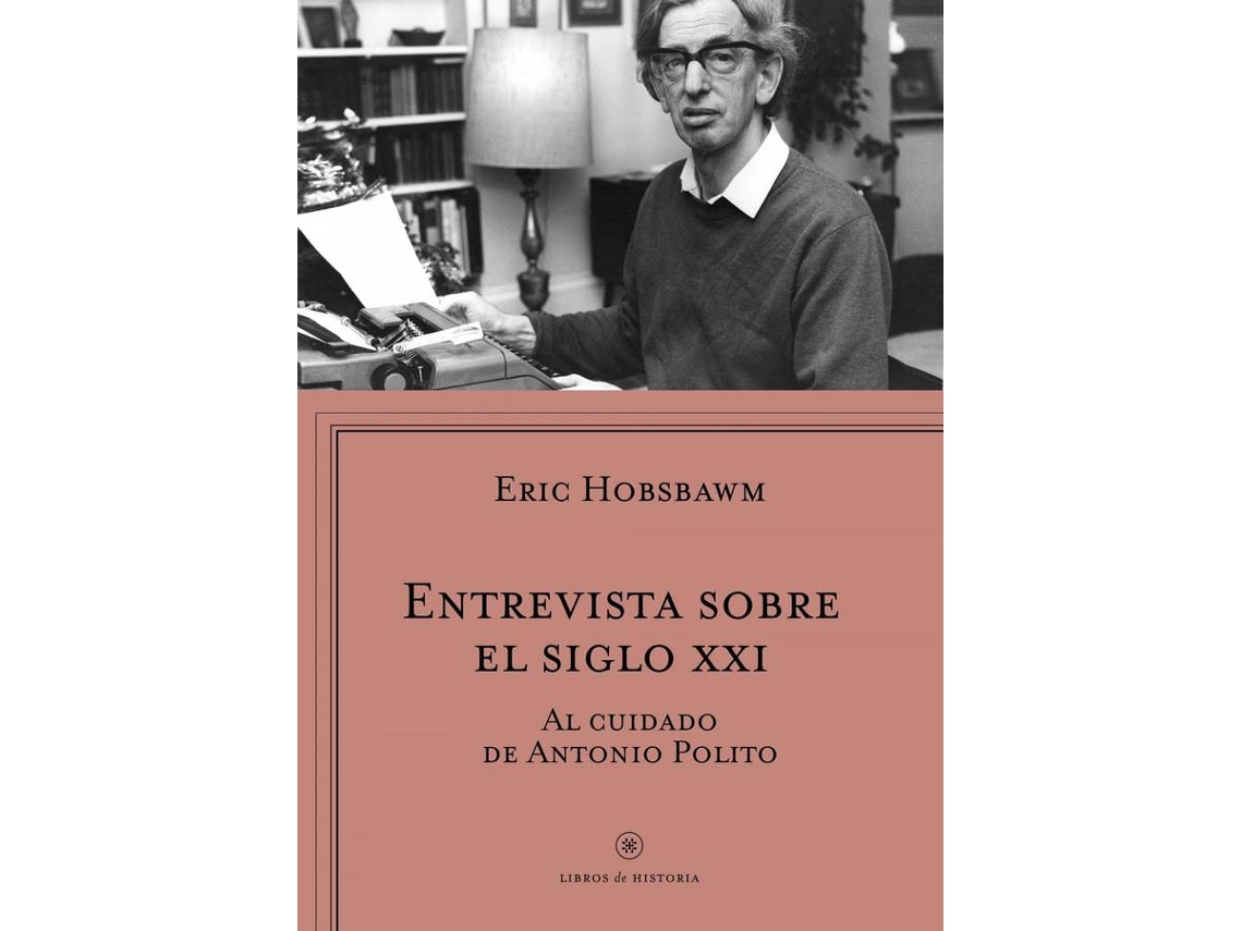 Libro Entrevista Sobre El Siglo Xxi de Eric Hobsbawm (Español)