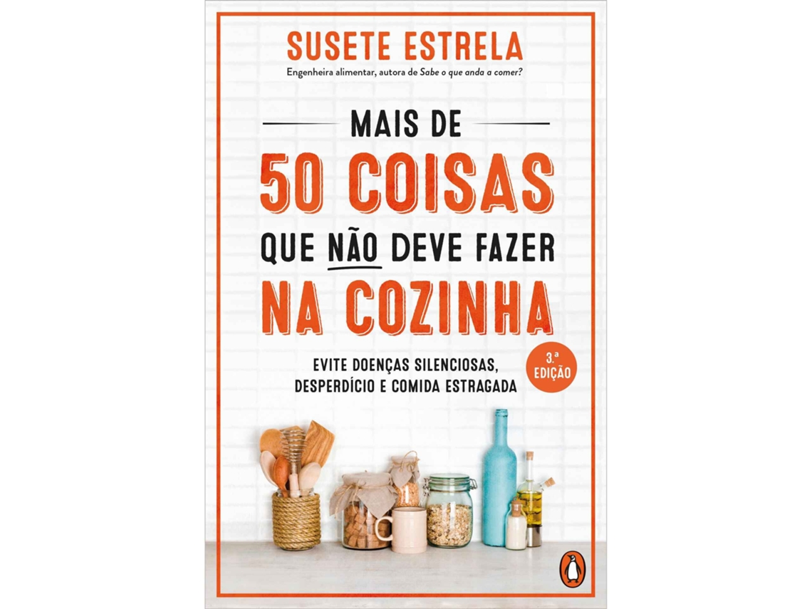 Más de 50 cosas que no deberías hacer en la cocina de Susete Estrella.