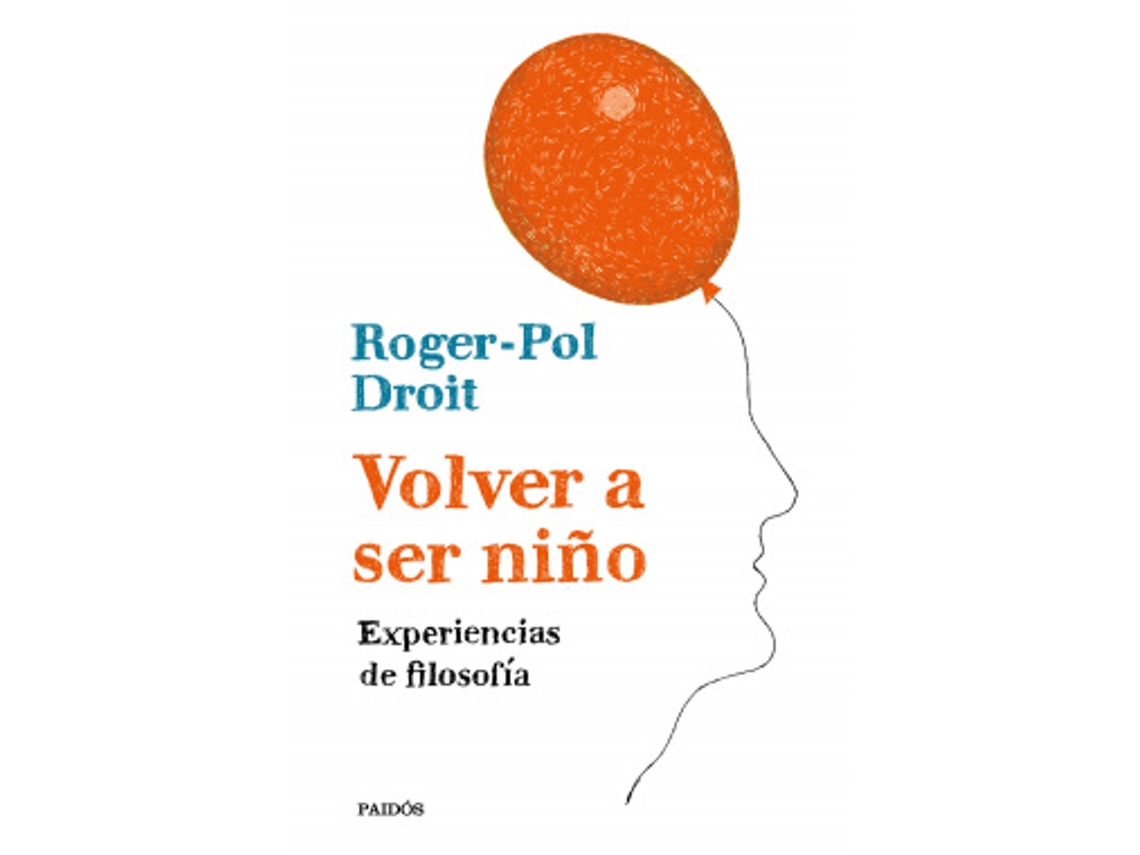 Libro Volver A Ser Niño de Droit, Roger-Pol (Castellano)