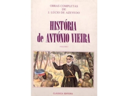 Libro História De António Vieira - Vol. I de Joao Lúcio De Azevedo