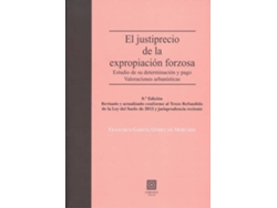 Libro El Justiprecio De La Expropiación Forzosa de Francisco García Gómez (Español)