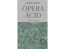 Libro Òpera Àcid de Miquel Creus (Catalán)