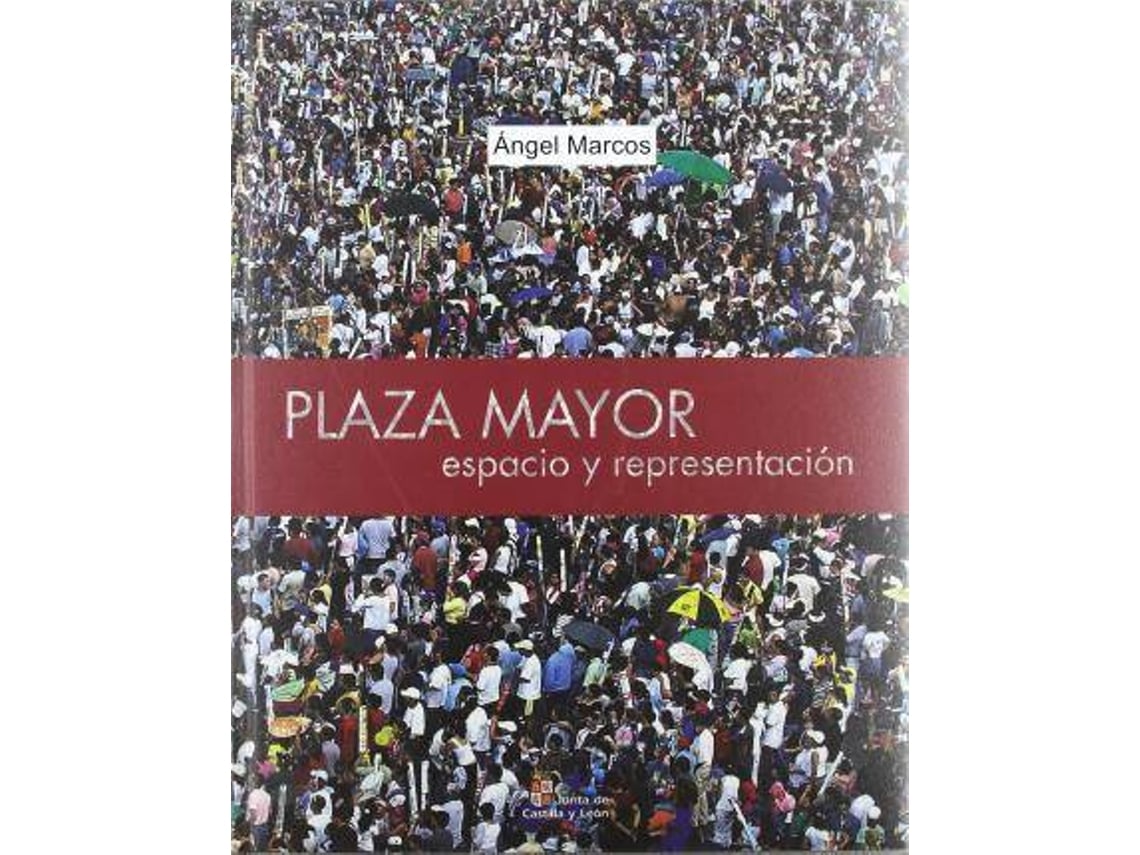 Libro Plaza Mayor Espacio Y Representación de Ángel Marcos Hernández (Español)