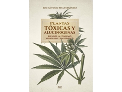 Libro Plantas Tóxicas Y Alucinógenas de José Antonio Hita Fernández (Español)