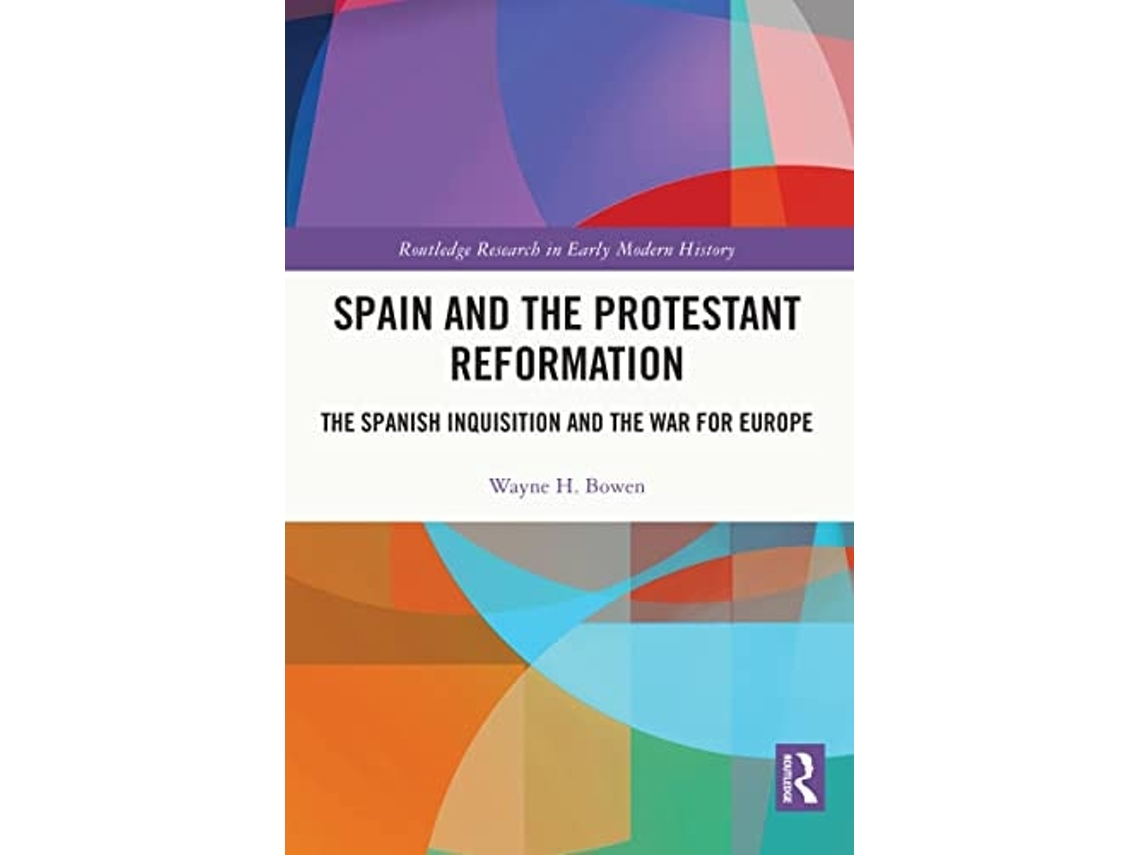 Libro Spain and the Protestant Reformation de Wayne H Bowen (Inglés)
