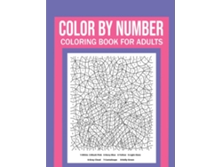 Libro Color By Number Coloring Book For Adults Stress Relieving And Relaxing Designs! de Dylan Meyer (Inglés)