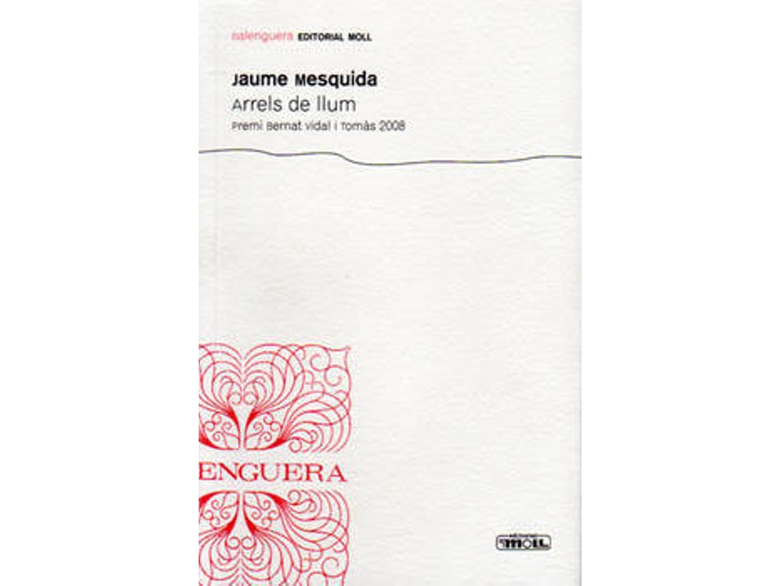 Libro Arrels De Llum -Premi B.Vidal Tomas 08 de Jaume Mesquida