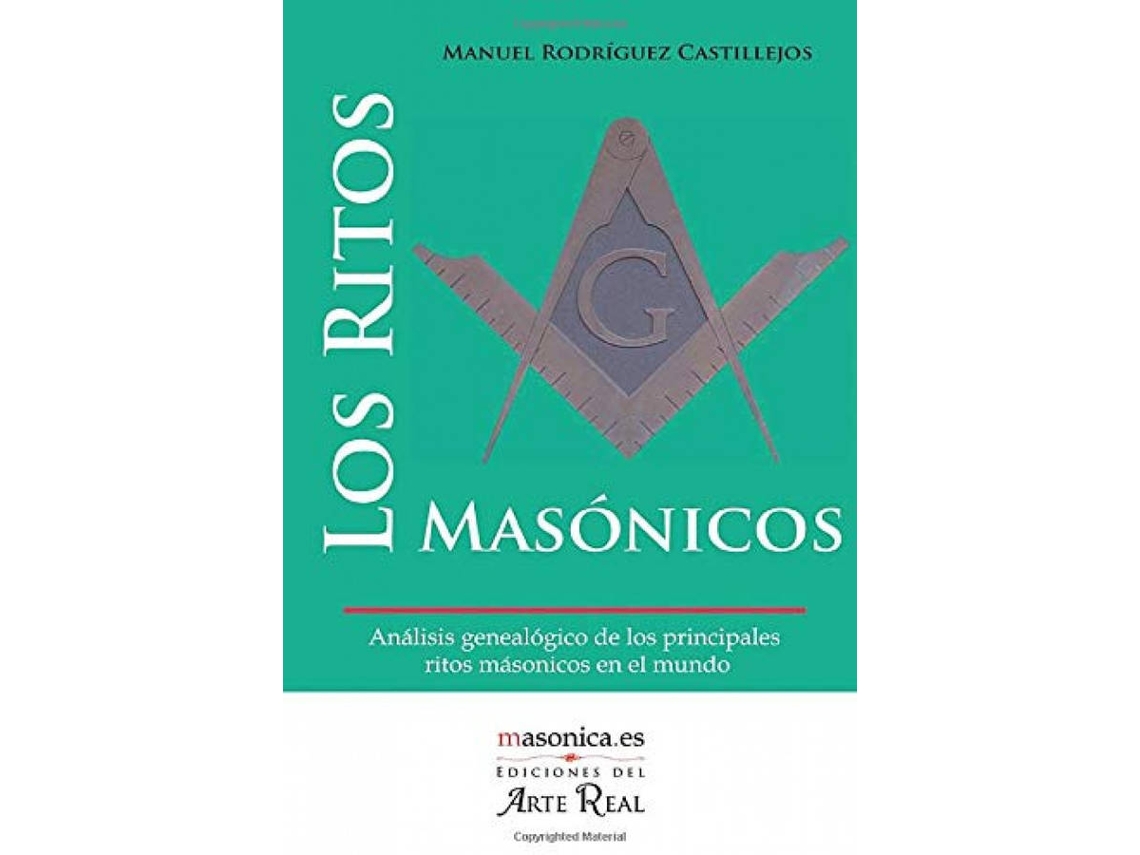 Libro Los Ritos Masónicos. Análisis Genealógico De Los Principales Ritos Masónicos En El Mundo de Manuel Rodriguez Castillejos (Español)