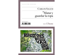 Libro Matar Y Guardar La Ropa de Carlos Salem Sola (Español)
