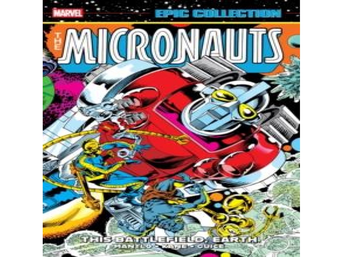 Libro Micronauts Epic Collection The Original Marvel Years - This Battlefield Earth de Bill Mantlo (Inglés)