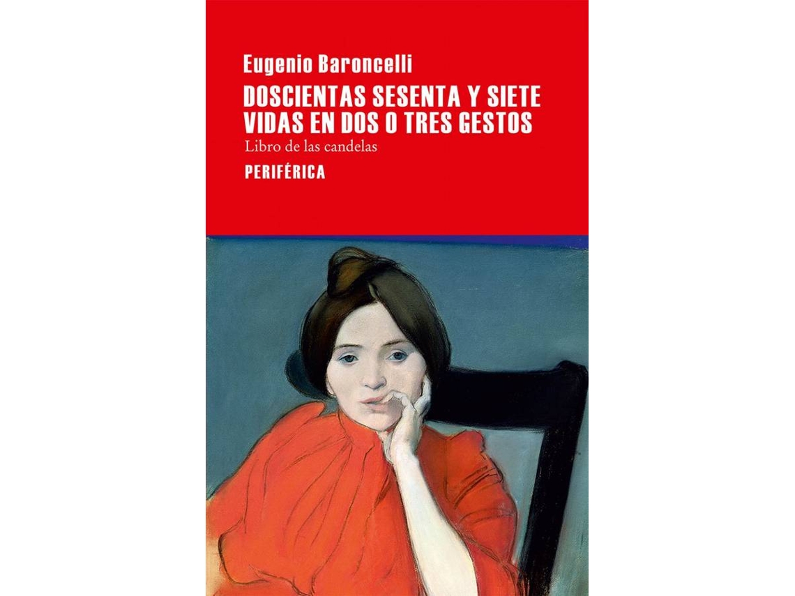 Libro Doscientas Sesenta Y Siete Vidas En Dos O Tres Gestos de Eugenio Baroncelli (Español)
