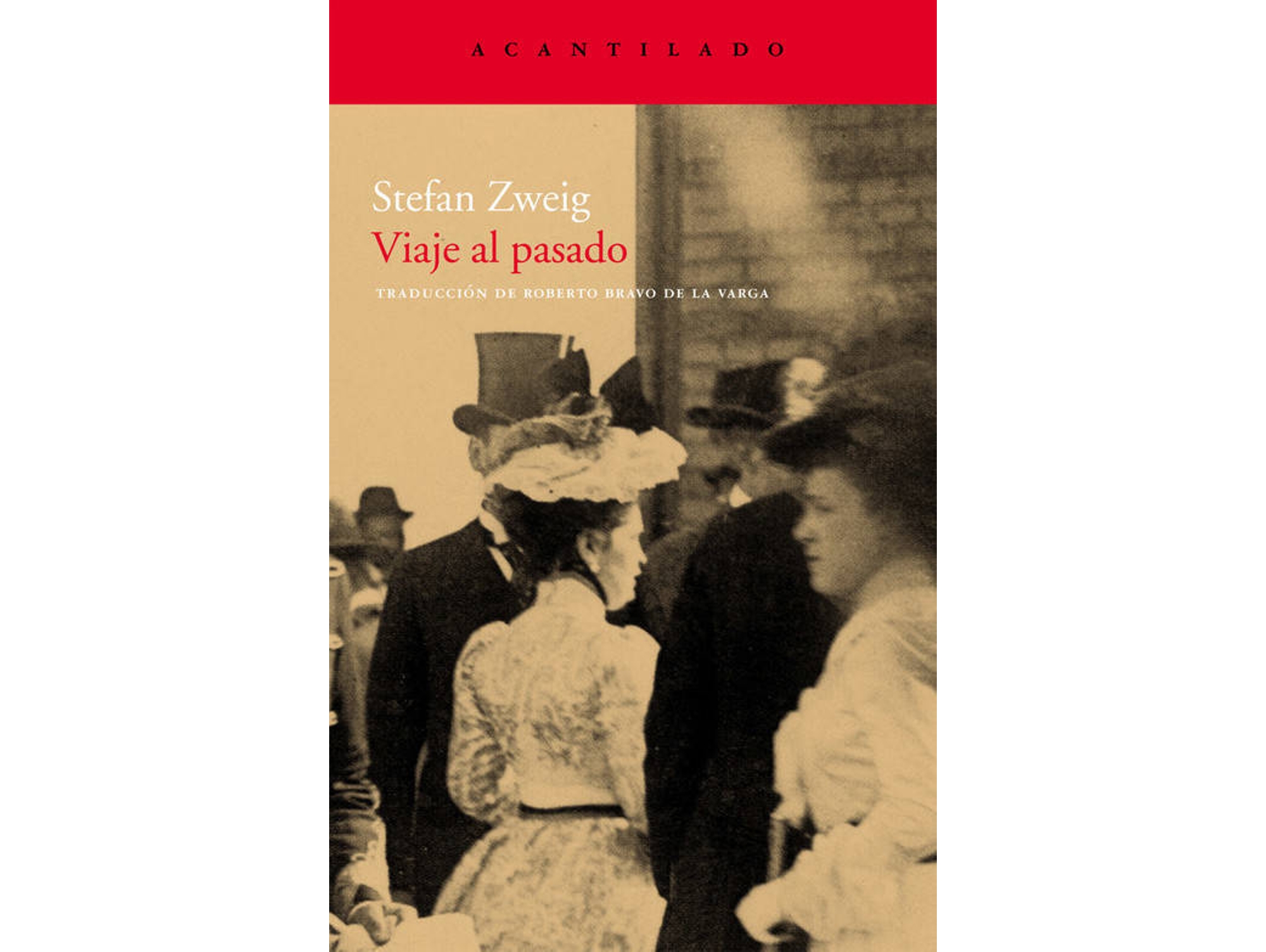 Libro Viaje Al Pasado de Stefan Zweig (Español)