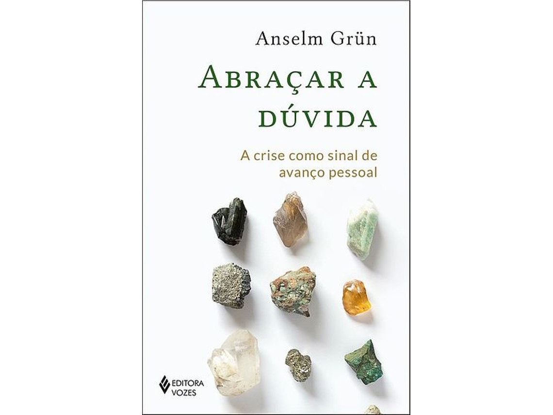 Libro Abraçar a dúvida - a crise como sinal de avanço pessoal de Anselm Grun (Portugués)