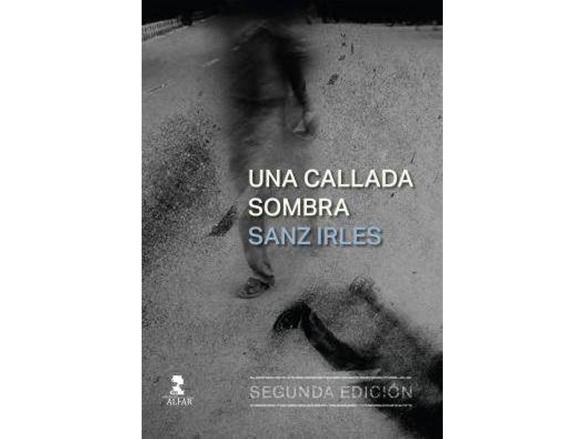 Libro Una Callada Sombra de Luis Miguel Irles (Español)