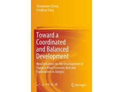 Libro Toward A Coordinated And Balanced Development De Changchun Cheng E Fenghua Yang (inglés)